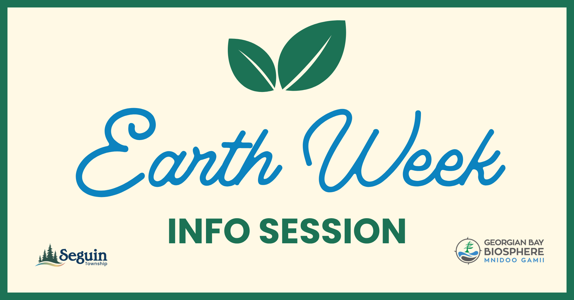 Earth Week Info Sessuin with Seguin logo decorative leaf and the Georgian Bay Biosphere logo
